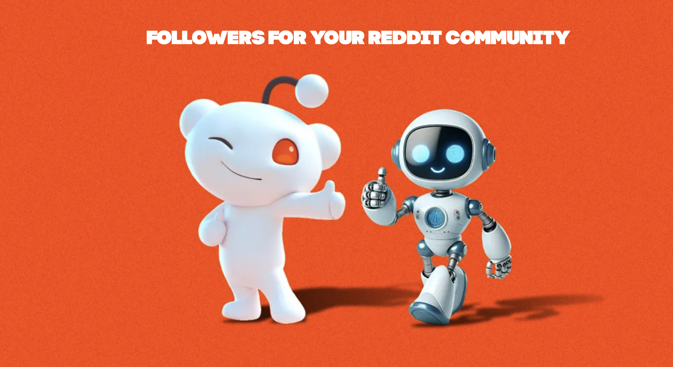 i send followers for your reddit community